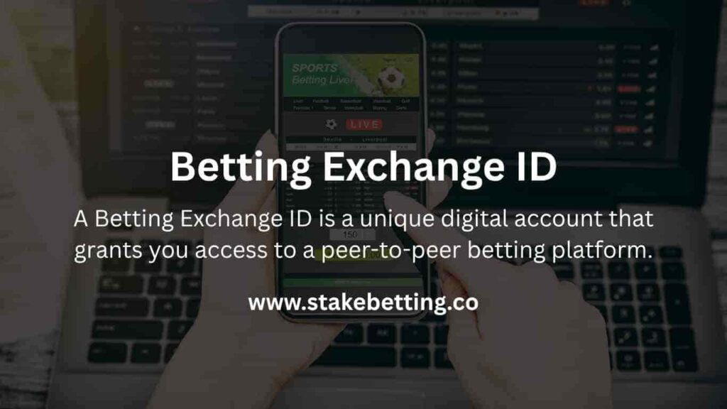 Betting Exchange ID